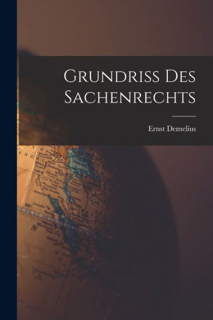 Grundriss Des Sachenrechts By Ernst Demelius Paperback Barnes Noble