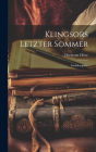 Klingsors Letzter Sommer: Erzählungen...