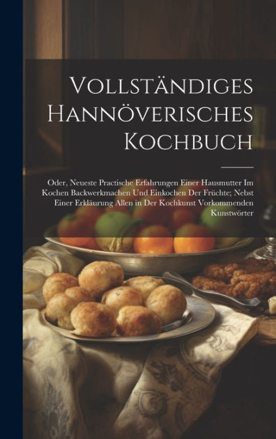 洋書 Anonymus Paperback Vollstaendiges Hannoverisches Kochbuch