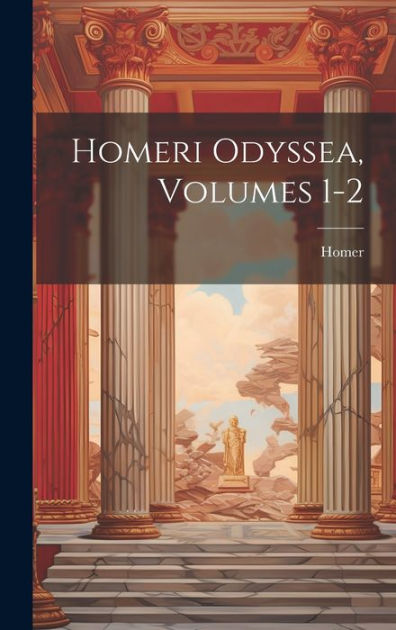 Homeri Odyssea Volumes 1 2 By Homer Hardcover Barnes And Noble® 6679