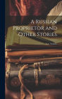 A Russian Proprietor and Other Stories