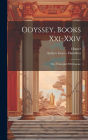 Odyssey, Books Xxi-xxiv: The Triumph Of Odysseus;
