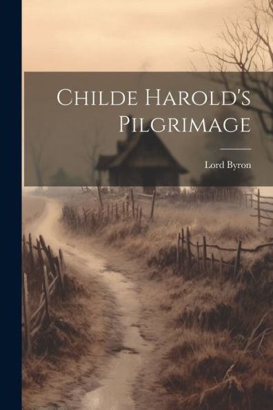 Childe Harold's Pilgrimage By Lord Byron, Paperback | Barnes & Noble®