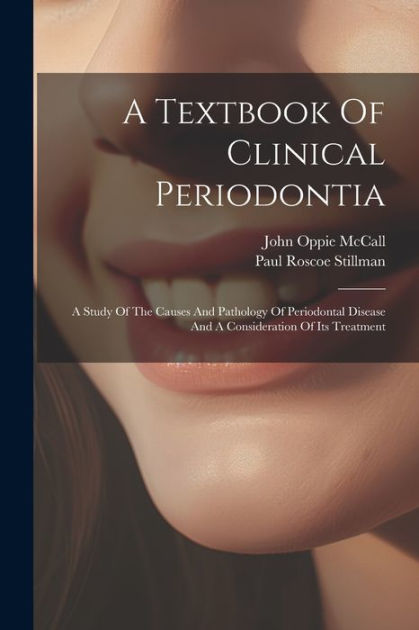 A Textbook Of Clinical Periodontia: A Study Of The Causes And Pathology ...