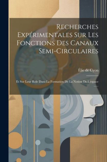 Recherches Exp Rimentales Sur Les Fonctions Des Canaux Semi Circulaires