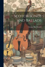 Scotch Songs and Ballads