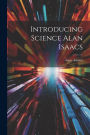 Introducing Science Alan Isaacs