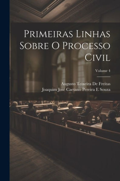 Primeiras Linhas Sobre O Processo Civil Volume By Joaquim Jos