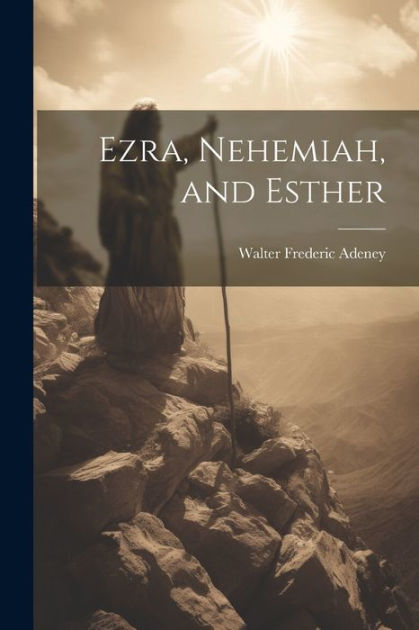 Paperback　and　Esther　Barnes　by　Walter　Frederic　Adeney,　Noble®　Ezra,　Nehemiah,