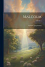 Malcolm; Volume 1