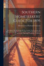Southern Homeseekers' Guide For 1895: Describing The Advantages Of The Country Traversed By The Illinois Central And The Yazoo & Mississippi Valley Railroads In Kentucky, Mississippi, Tennessee, Louisiana