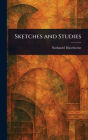 Sketches and Studies