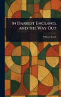 In Darkest England, and the Way Out