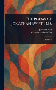 Title: The Poems of Jonathan Swift, D.D., Author: Jonathan Swift