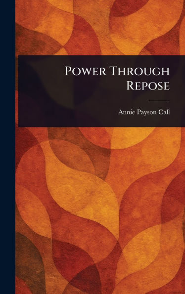 Power Through Repose