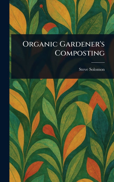 Organic Gardener's Composting