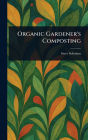 Organic Gardener's Composting