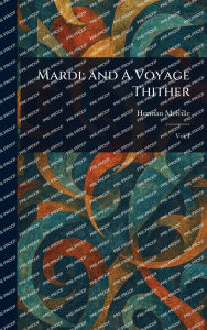 Title: Mardi: and A Voyage Thither, Author: Herman Melville