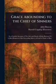 Title: Grace Abounding to the Chief of Sinners, Author: John Bunyan
