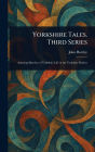 Yorkshire Tales. Third Series