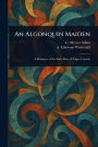 An Algonquin Maiden