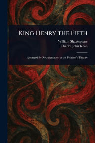 Title: King Henry the Fifth, Author: William Shakespeare