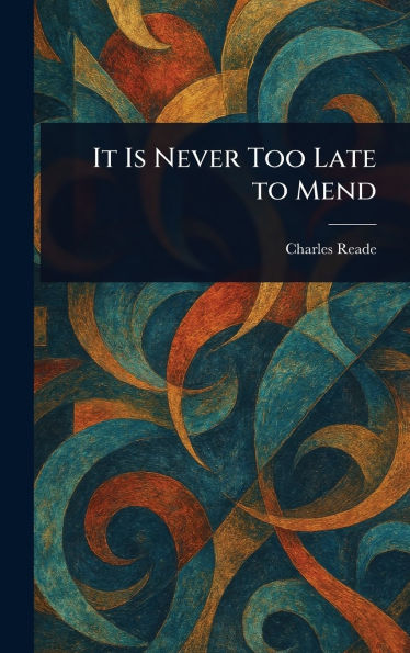 It Is Never Too Late to Mend