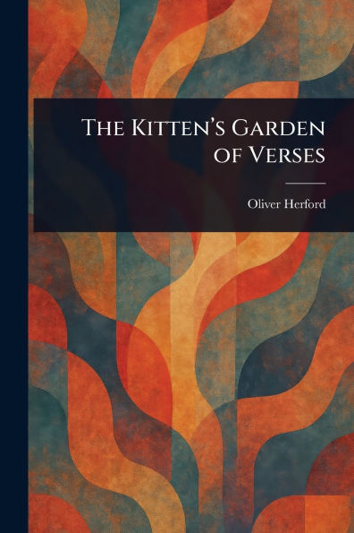 The Kitten's Garden of Verses