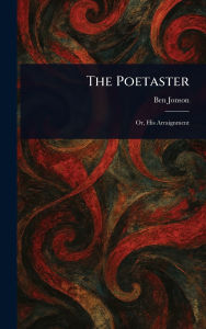 Title: The Poetaster, Author: Ben Jonson