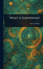 What is Darwinism?