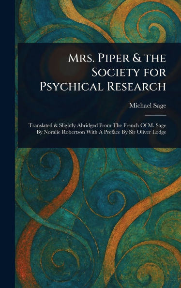 Mrs. Piper & the Society for Psychical Research