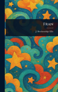 Title: Fran, Author: J Breckenridge (John Breckenr Ellis