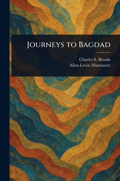 Journeys to Bagdad