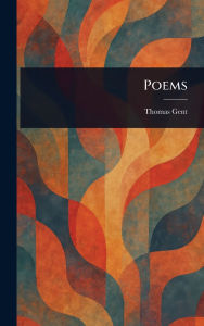 Title: Poems, Author: Thomas Gent