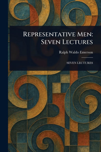Representative Men: Seven Lectures