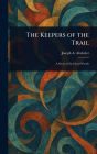 The Keepers of the Trail