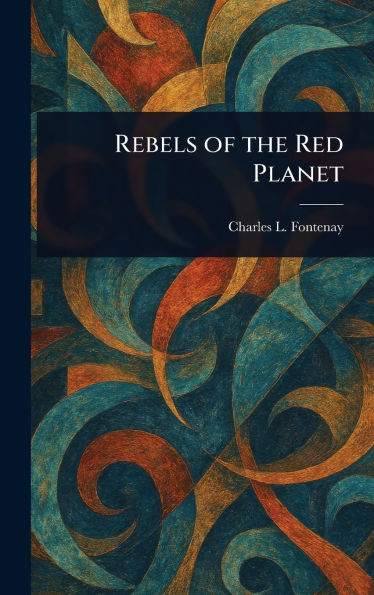 Rebels of the Red Planet