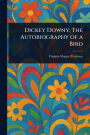 Dickey Downy: The Autobiography of a Bird
