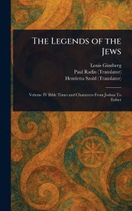 Title: The Legends of the Jews, Author: Louis Ginzberg
