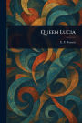 Queen Lucia