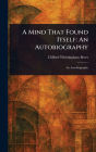 A Mind That Found Itself: An Autobiography
