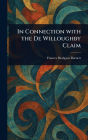 In Connection With the De Willoughby Claim
