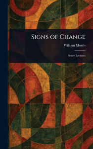 Title: Signs of Change, Author: William Morris