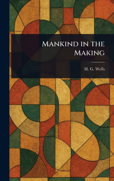 Mankind in the Making