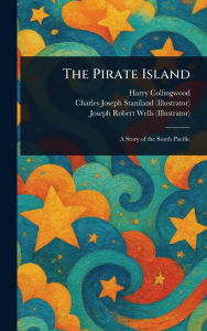 Title: The Pirate Island, Author: Harry Collingwood