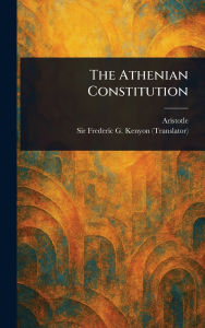Title: The Athenian Constitution, Author: Aristotle