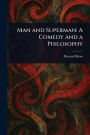 Man and Superman: A Comedy and a Philosophy