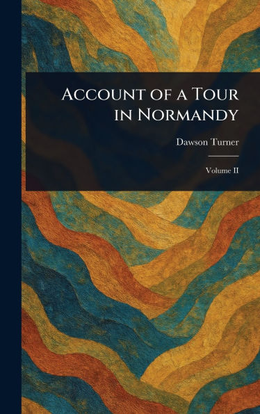 Account of a Tour in Normandy