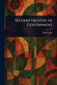 Title: Second Treatise of Government, Author: John Locke