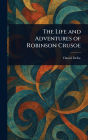 The Life and Adventures of Robinson Crusoe
